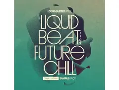 Loopmasters Liquid Beat & Future Chill main image