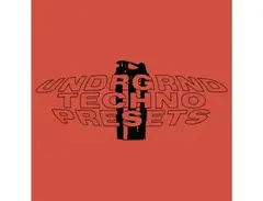 UNDRGRND SOUNDS UNDRGRND Techno Presets main image
