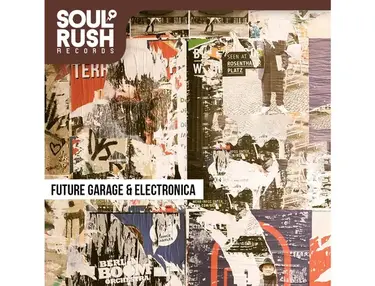 Soul Rush Records Future Garage & Electronica