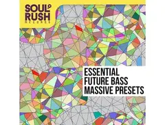 Soul Rush Records Essential Future Bass - Massive Presets main image