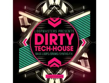 Loopmasters Dirty Tech House