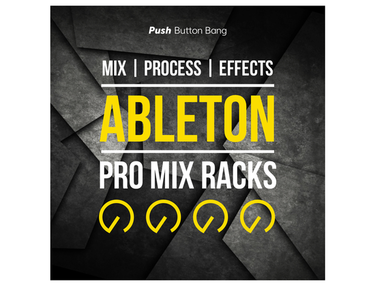 Push Button Bang Ableton Pro Mix Racks