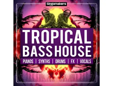 Singomakers Tropical Bass House