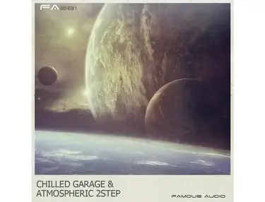 Famous Audio Chilled Garage & Atmospheric 2Step