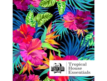 Rankin Audio Tropical House Essentials