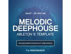 Production Master Melodic Deep House Ableton Live Template - Gauzy - Go With Me main image