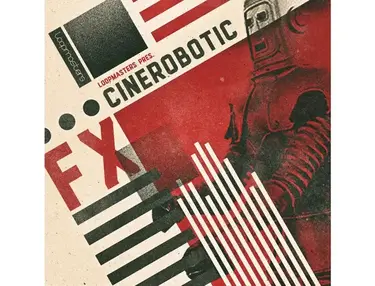 Loopmasters Cinerobotic Fx