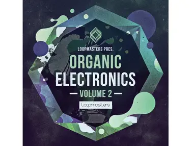 Loopmasters Organic Electronics Vol 2