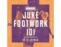 Loopmasters Juke Footwork 101 By TS Repman main image