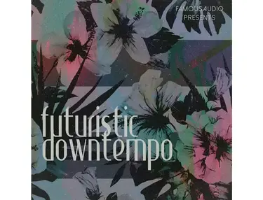 Famous Audio Futuristic Downtempo