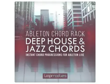 Loopmasters Ableton Chord Rack - Deep House & Jazz Chords