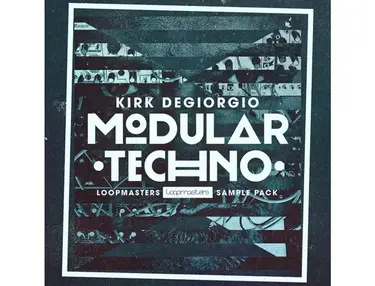 Loopmasters Kirk Degiorgio - Modular Techno
