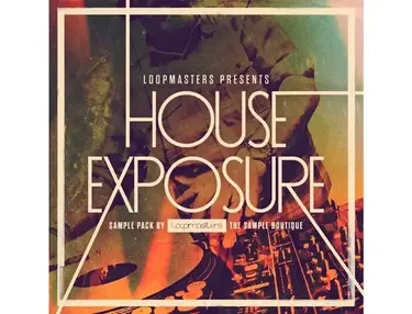 Loopmasters House Exposure
