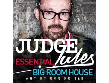 Loopmasters Judge Jules - Essential Bigroom House