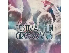 Famous Audio Festival MIDI Grooves main image