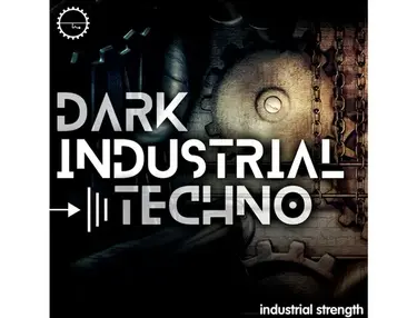 Industrial Strength Dark Industrial Techno