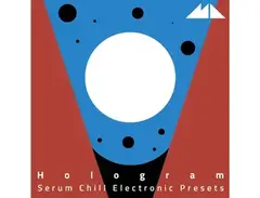 ModeAudio Hologram Serum Chill Electronica Presets main image