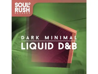 Soul Rush Records Dark Minimal - Liquid D&B