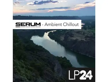 LP24 Audio Serum â Ambient Chillout