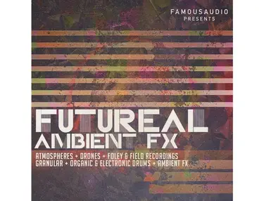 Famous Audio Futureal Ambient FX