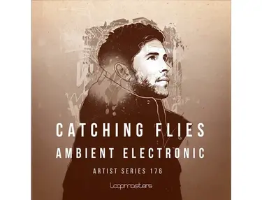 Loopmasters Catching Flies - Ambient Electronic