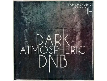 Famous Audio Dark Atmospheric DnB