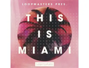 Loopmasters This Is Miami