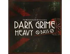 Famous Audio Dark Grime & Heavy Bass main image