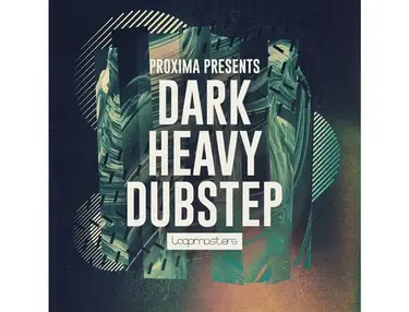 Loopmasters Proxima - Dark & Heavy Dubstep