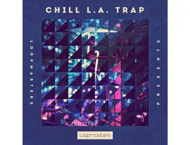 Loopmasters Chill LA Trap
