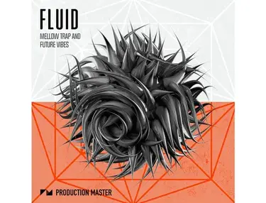 Production Master Fluid - Mellow Trap and Future Vibes