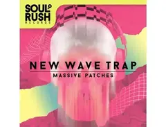 Soul Rush Records New Wave Trap - Massive Patches main image