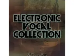 House Of Loop Electronic Vocal Collection