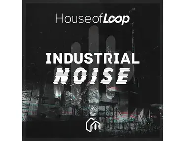 House Of Loop Industrial Noise & EFX