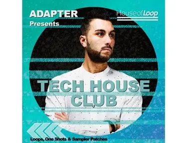 House Of Loop Adapter presents Tech House Club