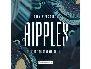 Loopmasters Ripples - Future Electronic Chill