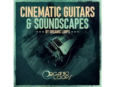 Organic Loops Cinematic Guitars & Soundscapes