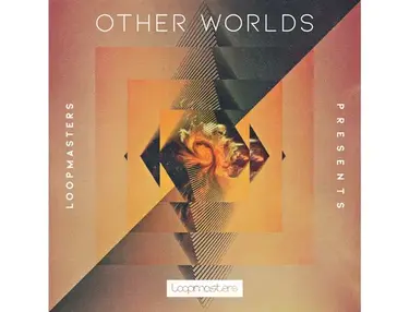 Loopmasters Other Worlds - Ambient Soundscapes