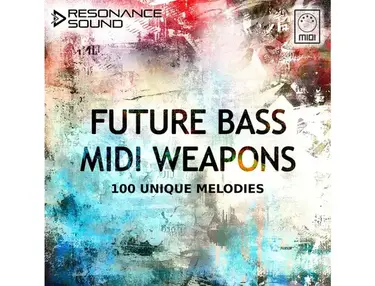 Resonance Sound Future Bass MIDI Weapons