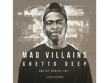 Loopmasters Mad Villains - Ghetto Deep
