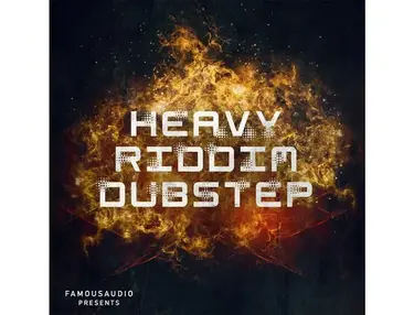 Famous Audio Heavy Riddim Dubstep
