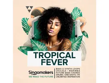 Singomakers Tropical Fever