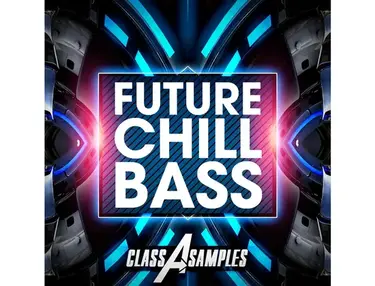 Class A Samples Future Chill Bass