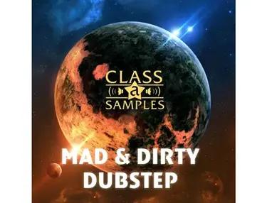 Class A Samples Mad & Dirty Dubstep