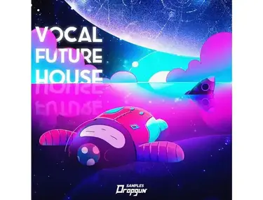 Dropgun Samples Vocal Future House