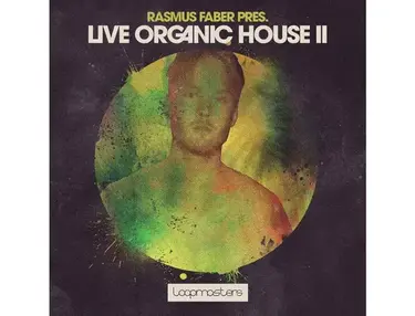 Loopmasters Rasmus Faber - Live Organic House 2