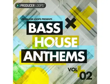 Producer Loops Bass House Anthems Vol 2