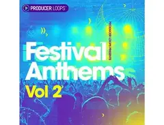 Producer Loops Festival Anthems Vol 2 main image