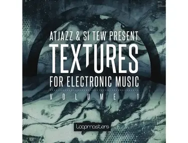 Loopmasters Atjazz & Si Tew - Textures For Electronic Music Vol 1