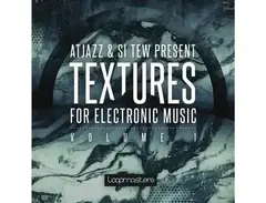 Loopmasters Atjazz & Si Tew - Textures For Electronic Music Vol 1 main image